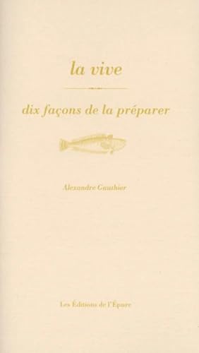 La vive, dix façons de la préparer von EPURE