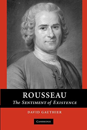 Rousseau: The Sentiment of Existence von Cambridge University Press