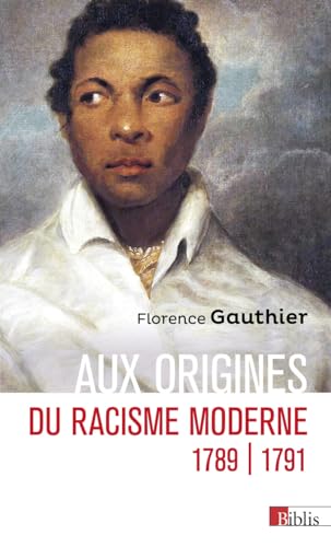 Aux origines du racisme moderne - 1789-1791 von CNRS EDITIONS