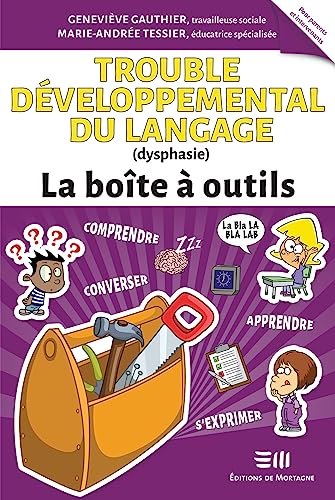 Trouble développemental du Langage (dysphasie) - La boîte à outils von DE MORTAGNE