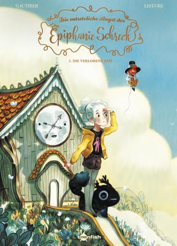 Die entsetzliche Angst der Epiphanie Schreck. Band 2: Die verlorene Zeit von Splitter Verlag