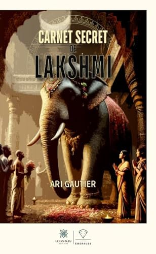 Carnet secret de Lakshmi von LE LYS BLEU EDITIONS SAS