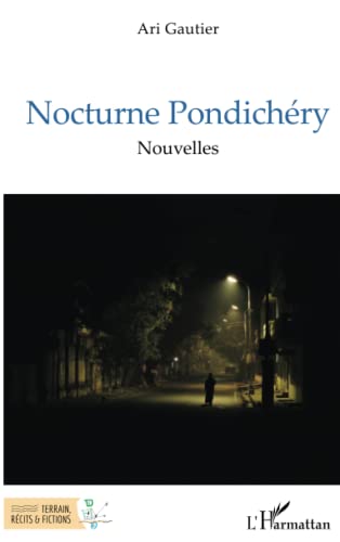Nocturne Pondichéry: Nouvelles von Editions L'Harmattan