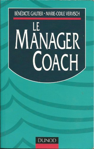 Le Manager Coach - 3ème édition von DUNOD
