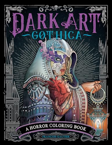 Dark Art Gothica: A Horror Coloring Book (DARK ART COLORING, Band 2)