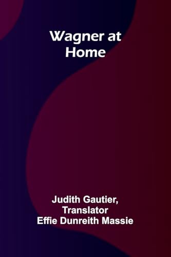 Wagner at Home von Alpha Edition