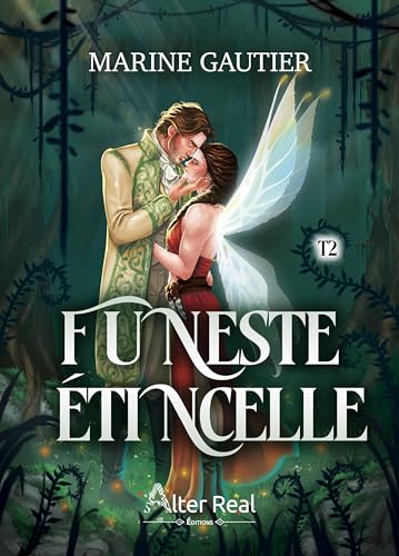 Funeste Etincelle - T2: Secrets de rois Funeste Etincelle - T2: Secrets de rois von ALTER REAL ED