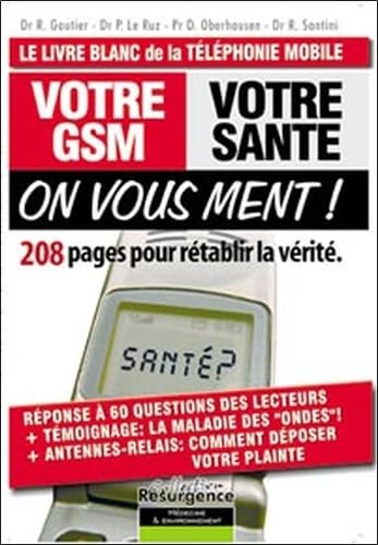 Votre GSM. votre santé : on vous ment !: 208 Pages pour rétablir la vérité von M PIETTEUR