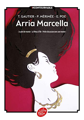 Arria Marcela: Le pied de momie/La venus d'ille/Petite discussion