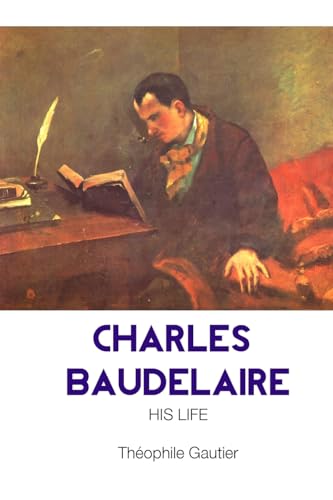 CHARLES BAUDELAIRE (European Writers) von Crescent Moon Publishing
