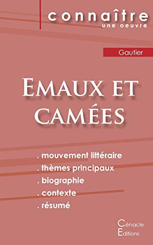 Fiche de lecture Emaux et Camées de Théophile Gautier (Analyse littéraire de référence et résumé complet) von Les Editions Du Cenacle