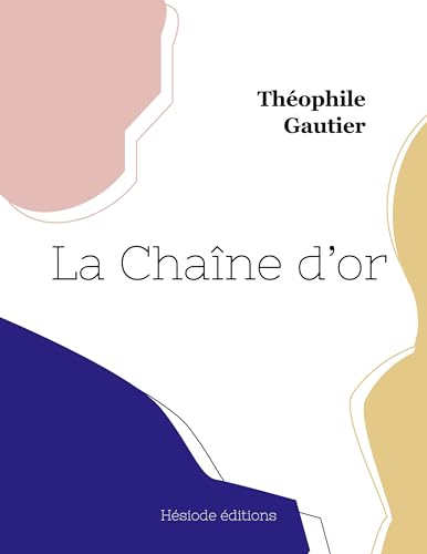 La Chaîne d'or von Hésiode éditions