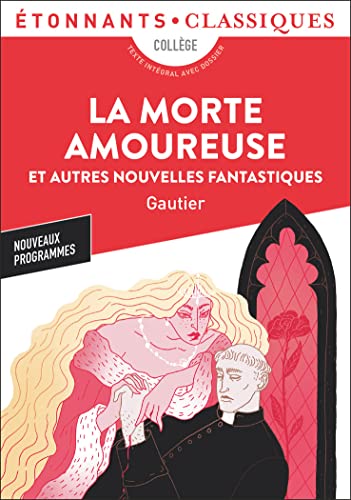 La Morte amoureuse: Et autres nouvelles fantastiques La Morte amoureuse: Et autres nouvelles fantastiques von FLAMMARION
