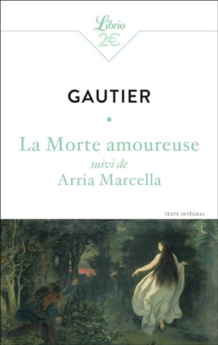 La Morte amoureuse: suivi de Arria Marcella La Morte amoureuse: suivi de Arria Marcella von J'AI LU