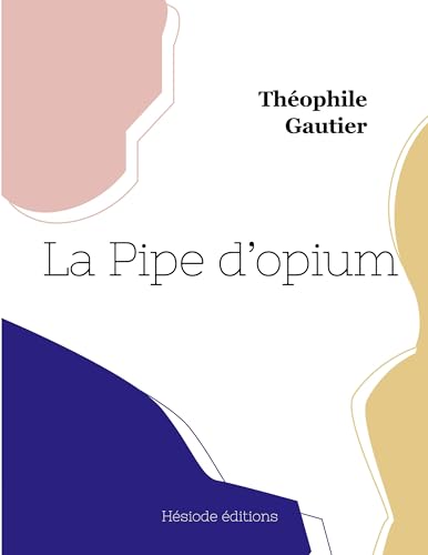 La Pipe d'opium von Hésiode éditions