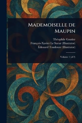 Mademoiselle De Maupin Mademoiselle De Maupin von Anson Street Press