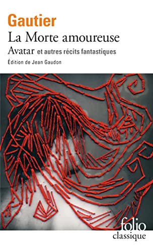 Morte Amoureuse Avatar: Et autres récits fantastiques (Collection Folio)