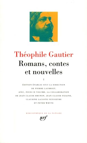 Romans, Contes Et Nouvelles: Tome 1 (Bibliotheque de la Pleiade, Band 1)