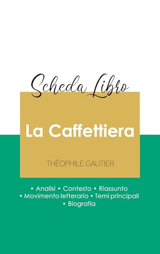 Scheda libro La Caffettiera di Théophile Gautier (analisi letteraria di riferimento e riassunto completo) von Paideia Educazione