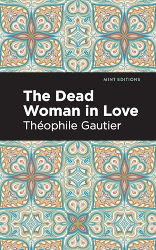 The Dead Woman in Love (Mint Editions (Fantasy and Fairytale)) von Mint Editions