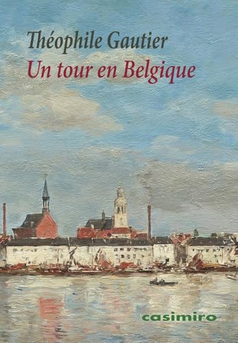 Un tour en Belgique Un tour en Belgique von Casimiro Libros
