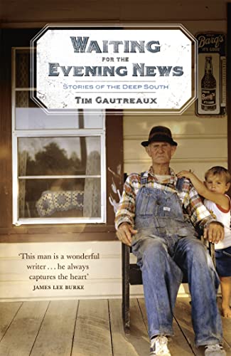 Waiting for the Evening News: Stories of the Deep South von Sceptre