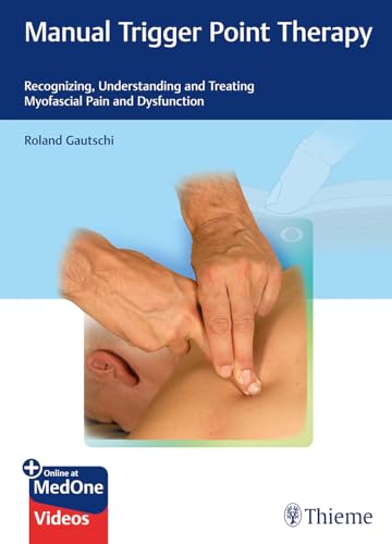 Manual Trigger Point Therapy: Recognizing, Understanding and Treating Myofascial Pain and Dysfunction. Besteht aus: 1 Buch, 1 E-Book