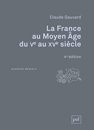 La France au Moyen Âge du Ve au XVe siècle von PUF