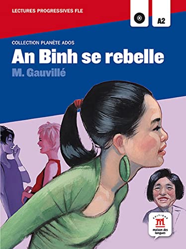 An Binh se rebelle +CD: An Binh se rebelle, Collection Planète Ados + CD