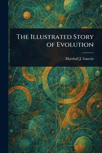 The Illustrated Story of Evolution von Anson Street Press