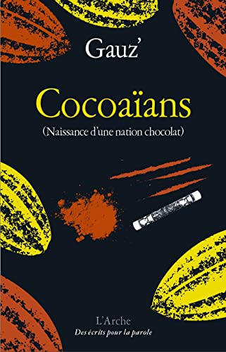 Cocoaians: (naissance d'une nation chocolat) von L ARCHE