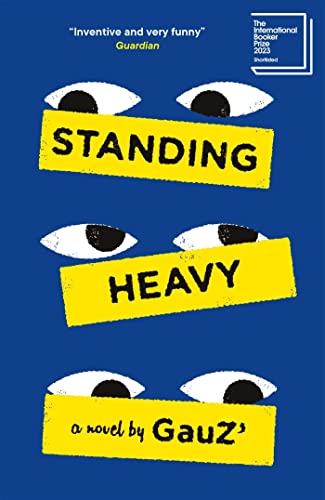 Standing Heavy: Shortlisted for the International Booker Prize 2023 von MacLehose Press