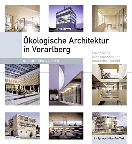 Ökologische Architektur in Vorarlberg: Ein soziales, ökonomisches und kulturelles Modell von Ambra Verlag