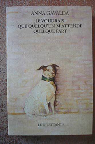Je voudrais que quelqu'un m'attende quelque part Je voudrais que quelqu'un m'attende quelque part