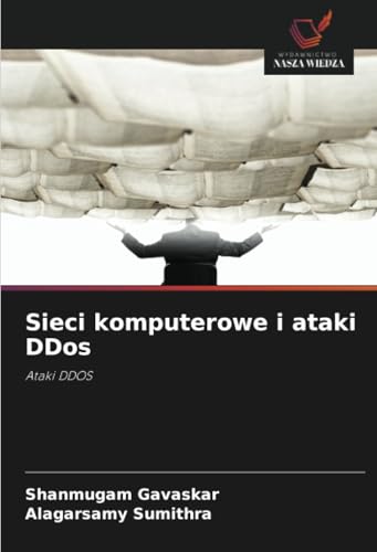 Sieci komputerowe i ataki DDos: Ataki DDOS von Wydawnictwo Nasza Wiedza