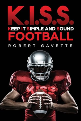 K.I.S.S. Football: Keep it Simple and Sound von ARPress