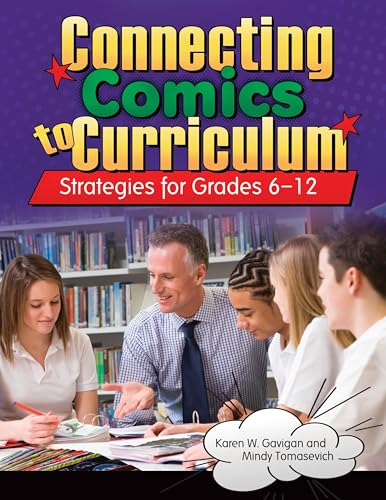 Connecting Comics to Curriculum: Strategies for Grades 6--12 Connecting Comics to Curriculum: Strategies for Grades 6--12 von Libraries Unlimited
