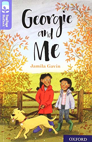 Oxford Reading Tree TreeTops Reflect: Oxford Level 17: Georgie and Me von Oxford University Press