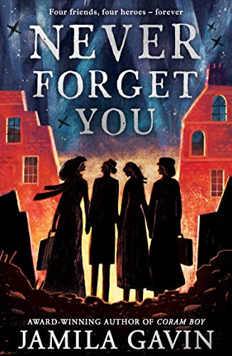 Never Forget You: The Times Children’s Book of the Year 2022. Based on a true story, the most heartbreaking WW2 historical fiction novel of heroism and female friendship. von Farshore