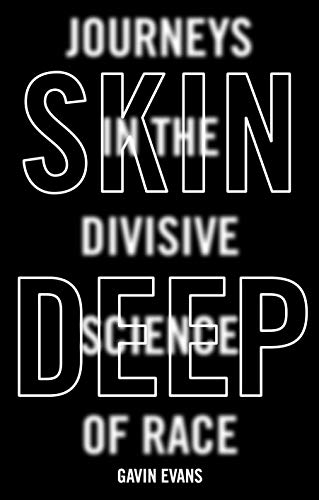 Skin Deep: Dispelling the Science of Race von ONEWorld Publications