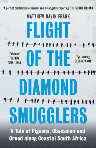 Flight of the Diamond Smugglers: A Tale of Pigeons, Obsession and Greed along Coastal South Africa von Icon Books