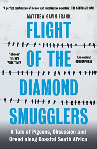 Flight of the Diamond Smugglers: A Tale of Pigeons, Obsession and Greed along Coastal South Africa von Icon Books