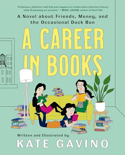 A Career in Books: A Novel about Friends, Money, and the Occasional Duck Bun von Plume