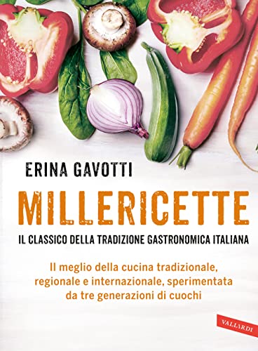 Millericette. Il classico della tradizione gastronomica italiana von Vallardi A.