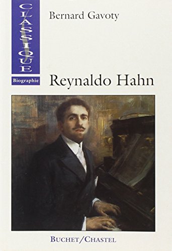 REYNALDO HAHN: Le musicien de la Belle Epoque