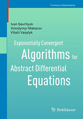 Exponentially Convergent Algorithms for Abstract Differential Equations (Frontiers in Mathematics)