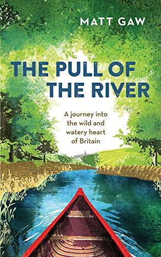 The Pull of the River: A Journey into the Wild and Watery Heart of Britain The Pull of the River: A Journey into the Wild and Watery Heart of Britain von Elliott & Thompson