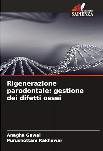 Rigenerazione parodontale: gestione dei difetti ossei von Edizioni Sapienza