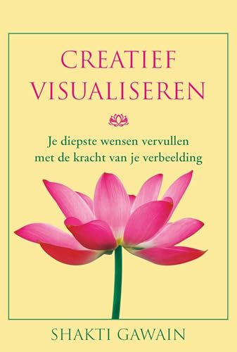 Creatief visualiseren: je natuurlijke verbeeldingskracht bewust gebruiken von AnkhHermes, Uitgeverij