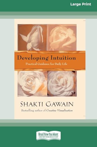 Developing Intuition: Practical Guidance for Daily Life [LP 16 Pt Edition] von ReadHowYouWant